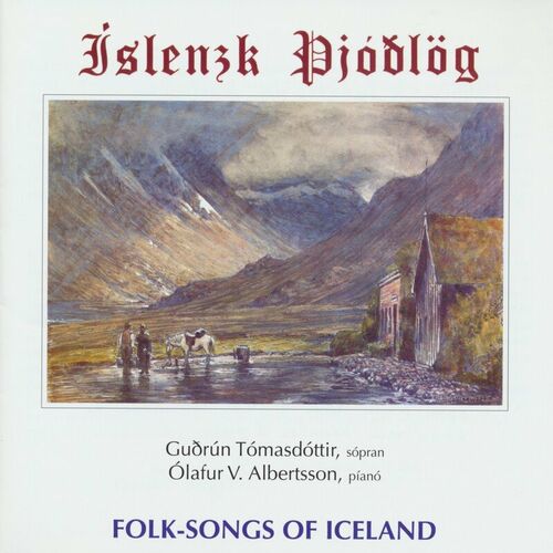 Ólafur Vignir Albertsson, Guðrún Tómasdóttir // Íslensk þjóðlög (chansons traditionnelles)