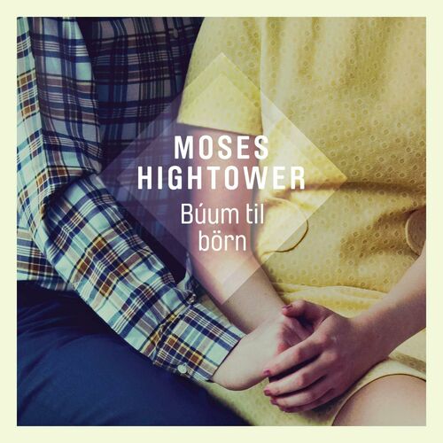 Moses Hightower // Búum til börn
