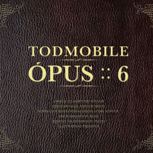 Todmobile // Ópus 6