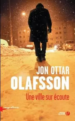 Une ville sur écoute de Jon Ottar Olafsson