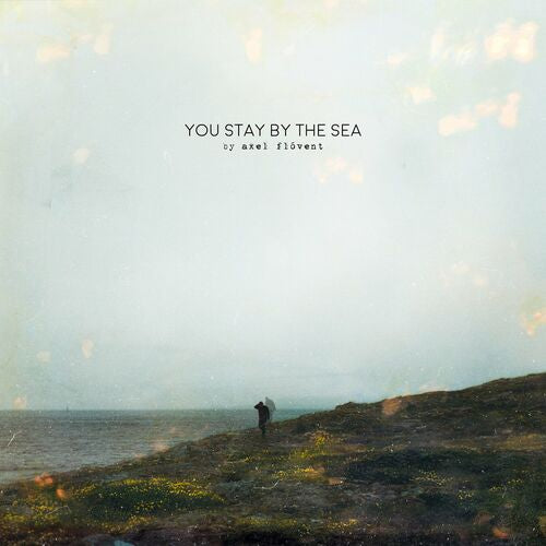Axel Flóvent // You Stay by the Sea