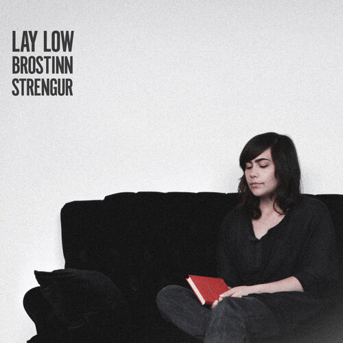 Lay Low // Brostinn Strengur