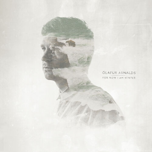 Ólafur Arnalds //  For Now I'm a Winter