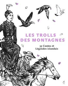 Les trolls des montagnes - 35 contes et légendes islandais